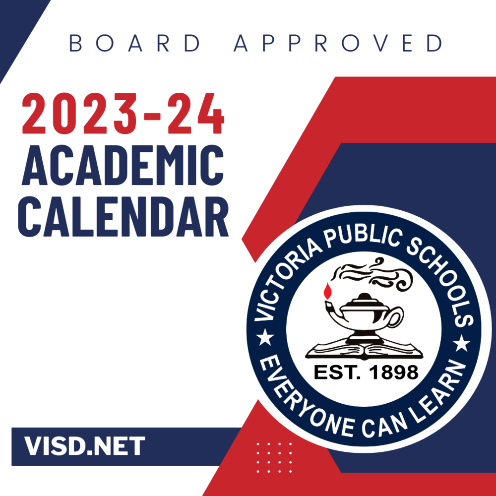 Board Approves 2023 24 Academic Calendar Victoria Independent School Board Approves 2023 24 Academic Calendar Victoria Independent School