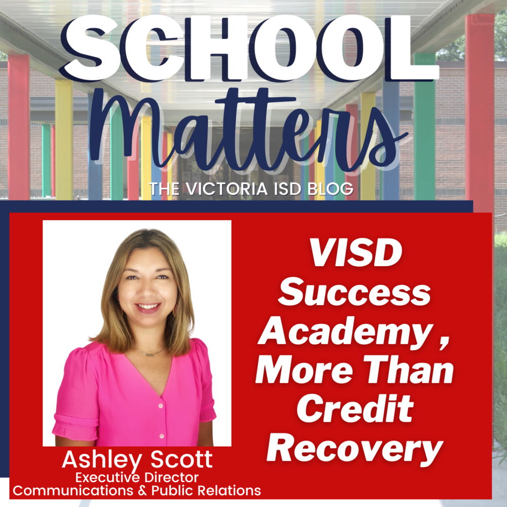 SCHOOL MATTERS: VISD Success Academy, More Than Credit Recovery