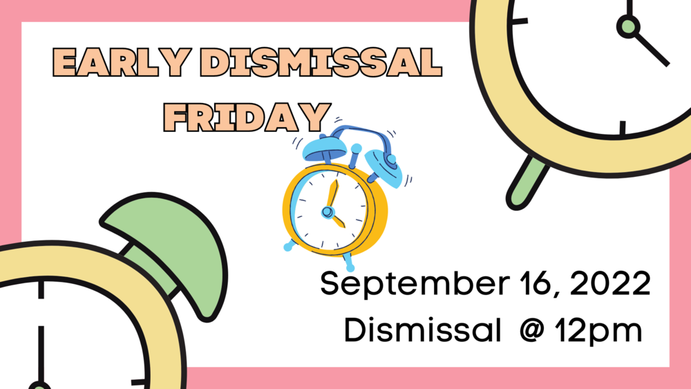 Early Dismissal Friday DeLeon Elementary School