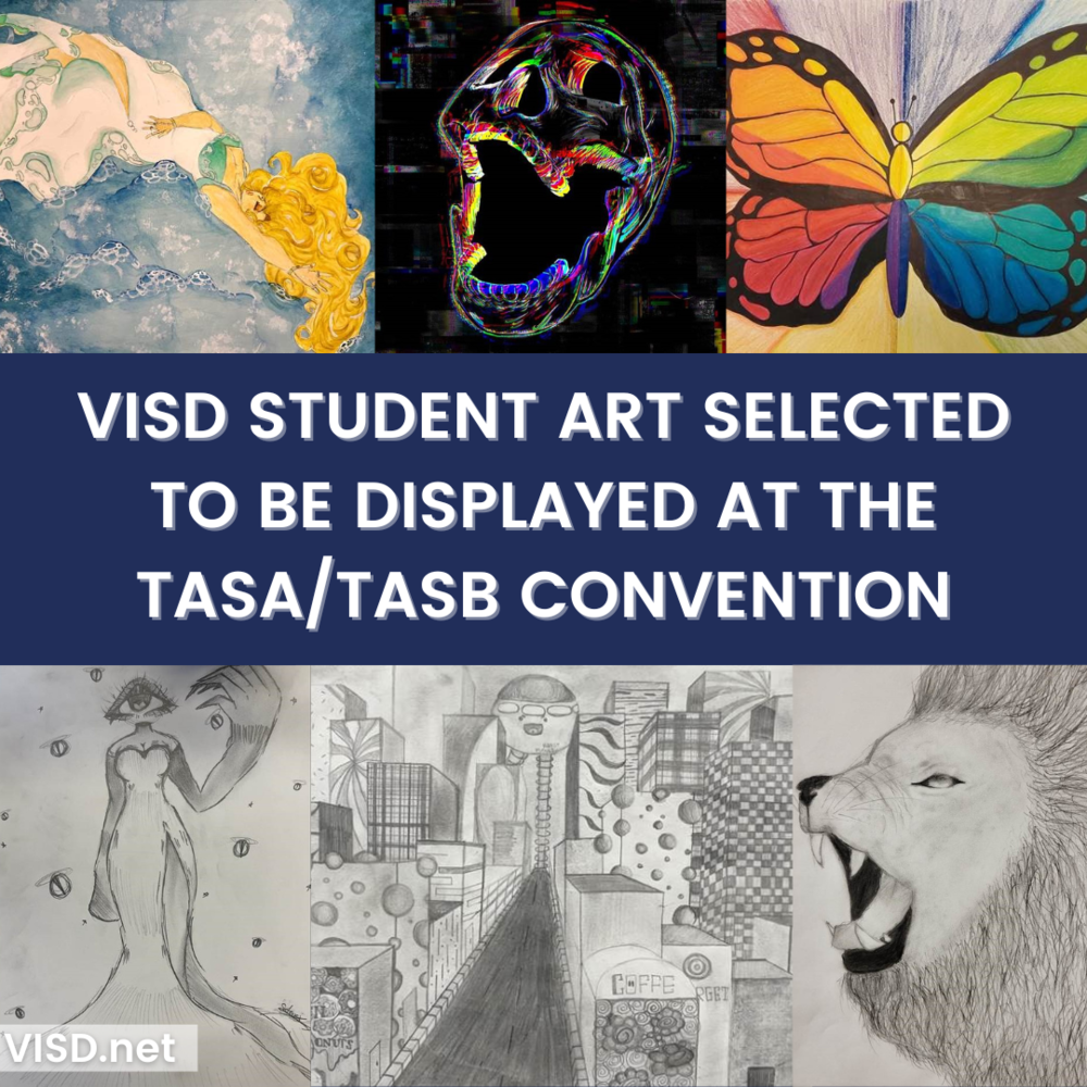 VISD Student Art Selected to be Displayed at the TASA/TASB Convention