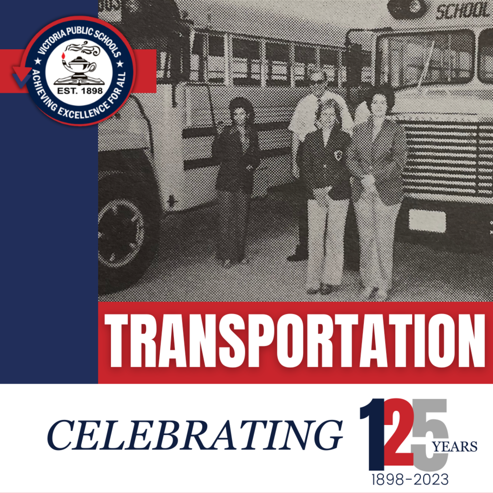 125 Years Of VISD | Transportation Department | Patti Welder Middle School